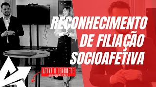 DIREITO DE FAMÍLIA Reconhecimento de filiação socioafetiva [upl. by Parnell]