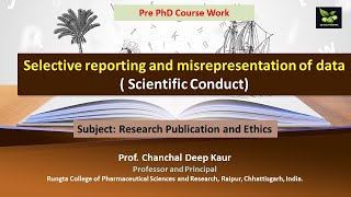 Selective reporting and misrepresentation of data  Scientific Conduct [upl. by Cralg]